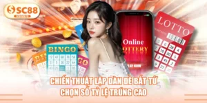 Chiến Thuật Lập Dàn Đề Bất Tử Chọn Số Tỷ lệ Trúng Cao